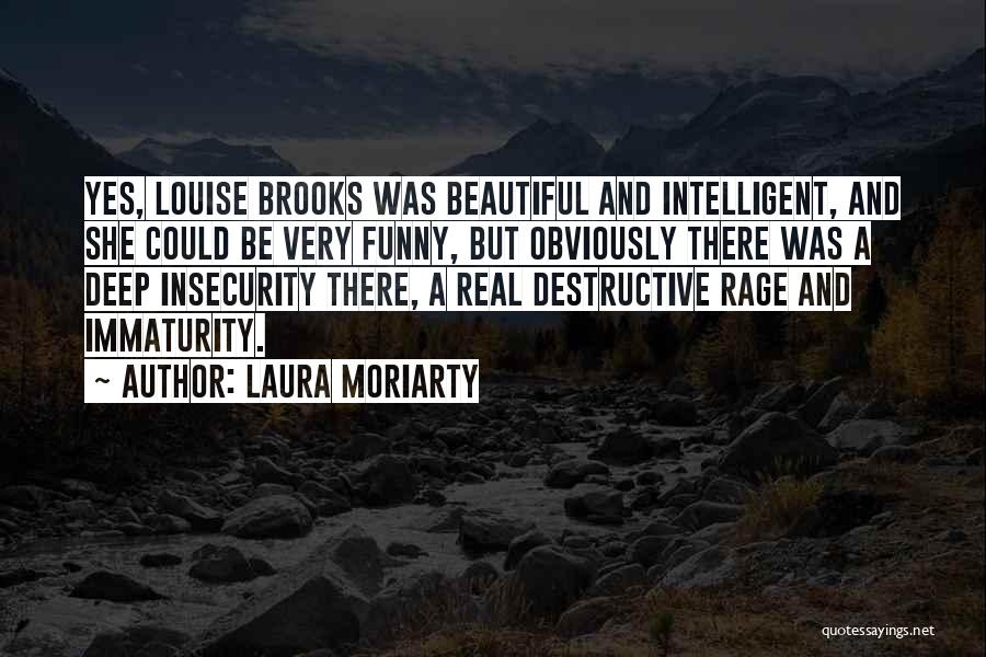 Funny But Intelligent Quotes By Laura Moriarty