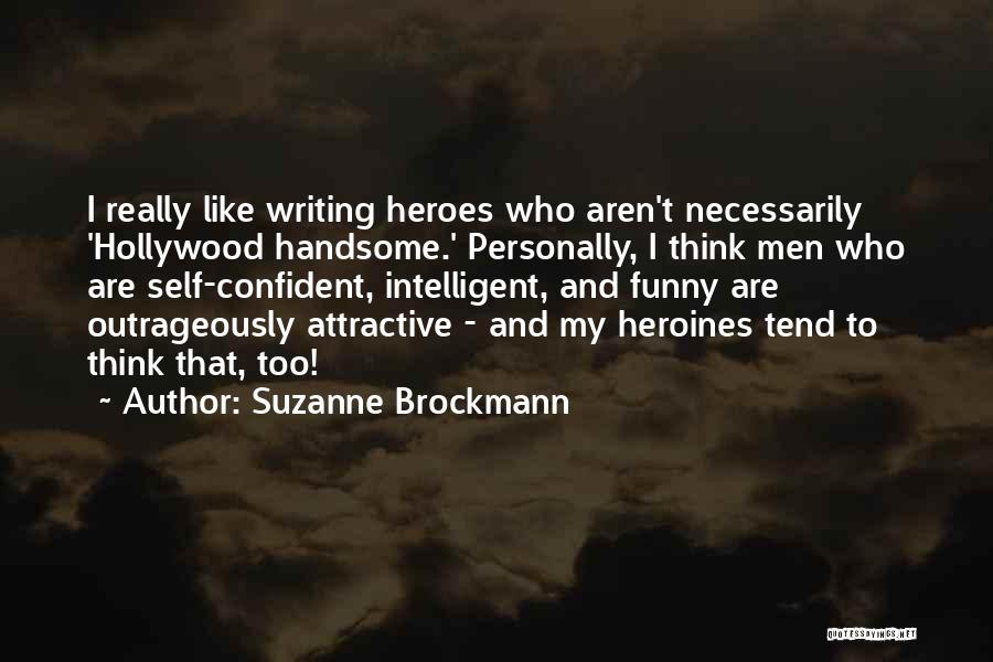 Funny But Intelligent Quotes By Suzanne Brockmann