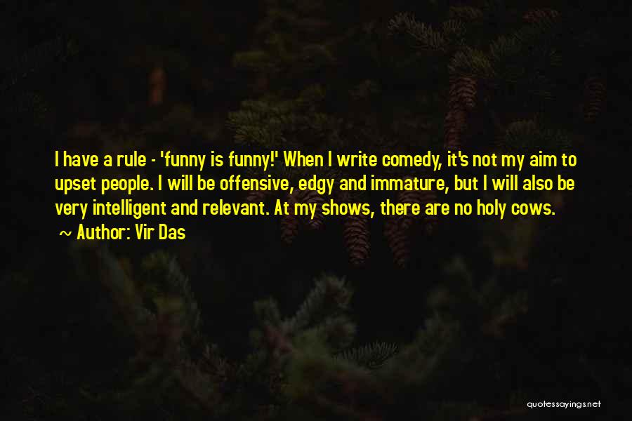 Funny But Intelligent Quotes By Vir Das