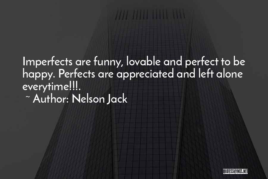Funny But Lovable Quotes By Nelson Jack