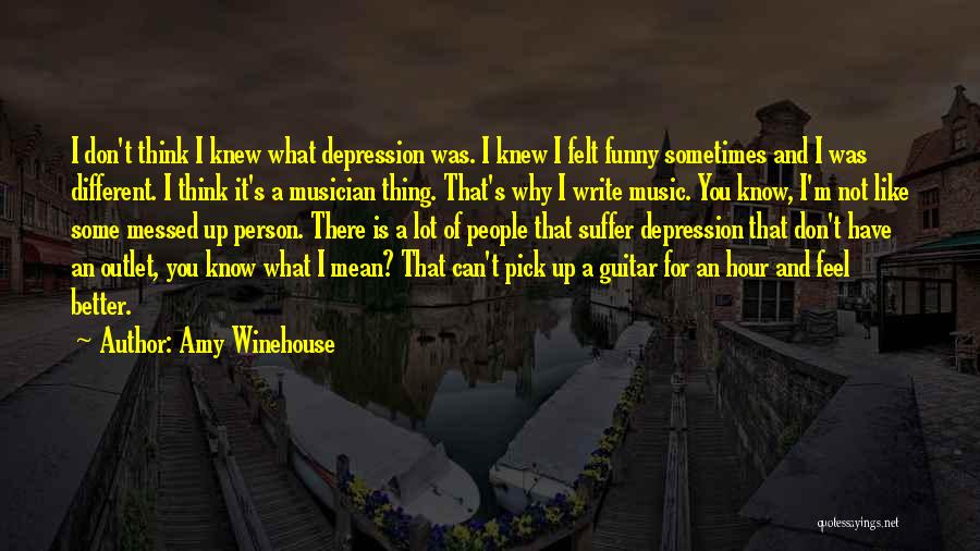 Funny But Messed Up Quotes By Amy Winehouse