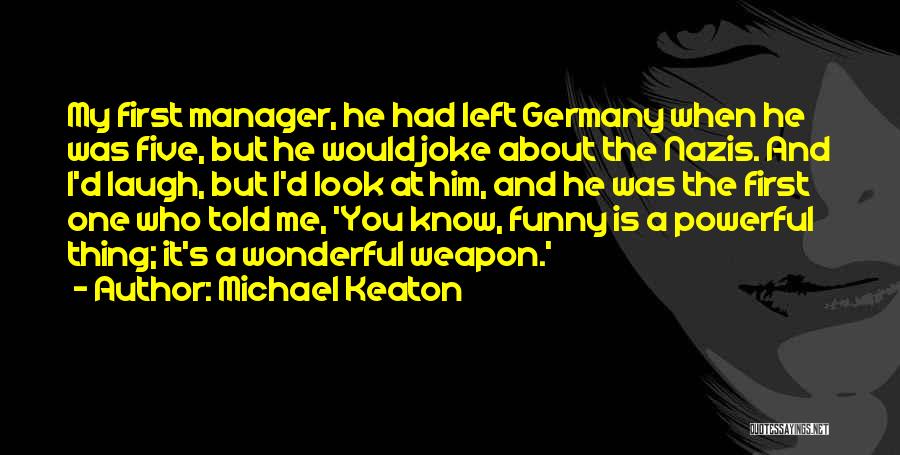 Funny But Powerful Quotes By Michael Keaton