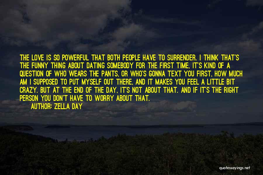 Funny But Powerful Quotes By Zella Day