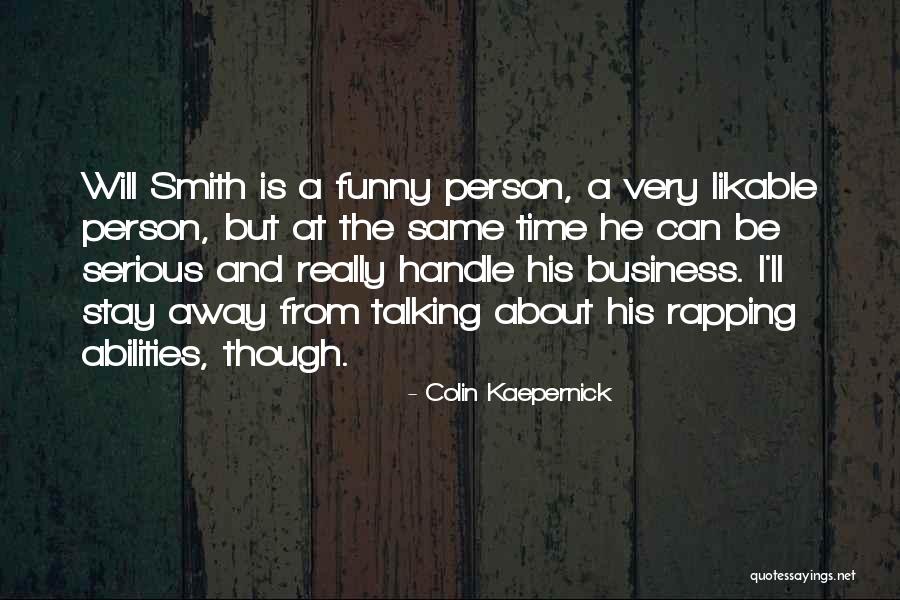 Funny But Serious Quotes By Colin Kaepernick