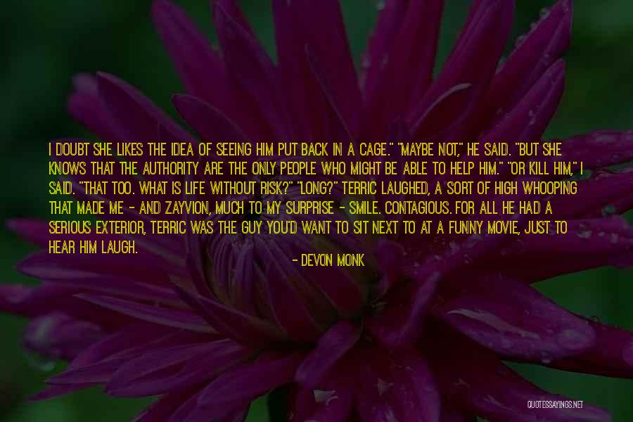 Funny But Serious Quotes By Devon Monk