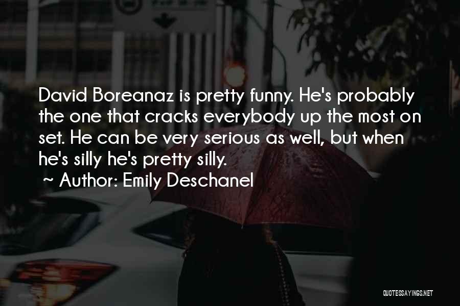 Funny But Serious Quotes By Emily Deschanel
