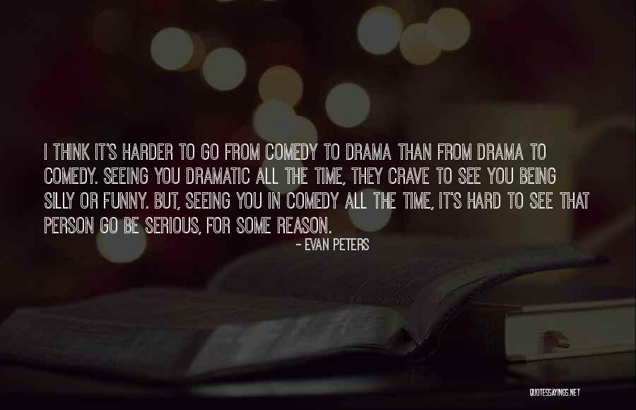 Funny But Serious Quotes By Evan Peters Funny But Serious Quotes By Evan Peters