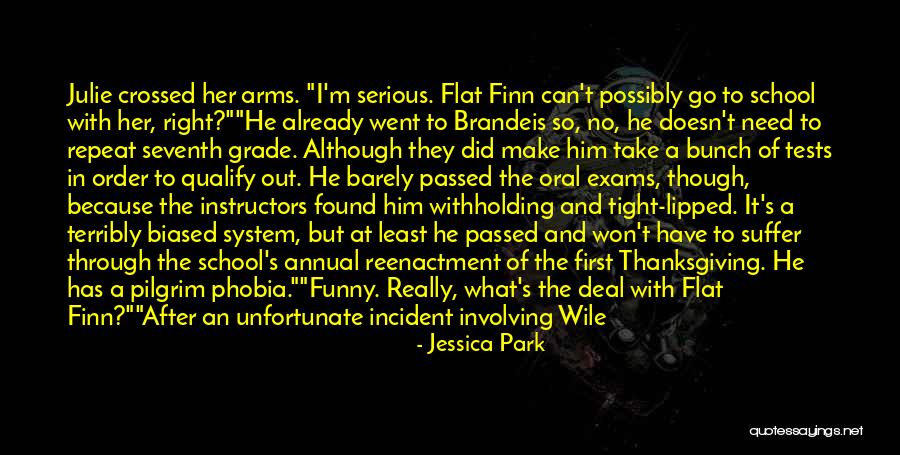 Funny But Serious Quotes By Jessica Park