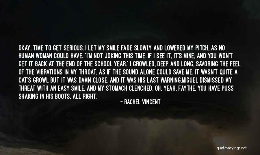 Funny But Serious Quotes By Rachel Vincent Funny But Serious Quotes By Rachel Vincent