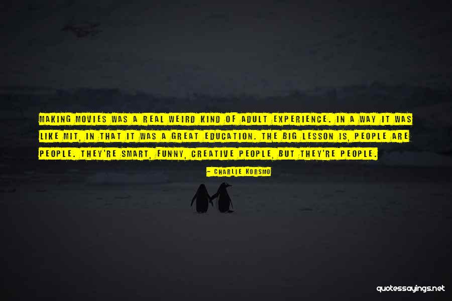 Funny But Smart Quotes By Charlie Korsmo Funny But Smart Quotes By Charlie Korsmo