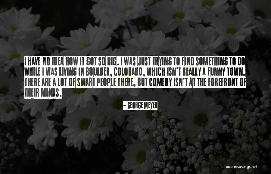 Funny But Smart Quotes By George Meyer Funny But Smart Quotes By George Meyer