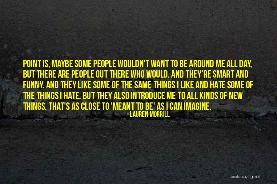 Funny But Smart Quotes By Lauren Morrill Funny But Smart Quotes By Lauren Morrill