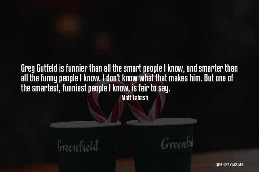 Funny But Smart Quotes By Matt Labash Funny But Smart Quotes By Matt Labash