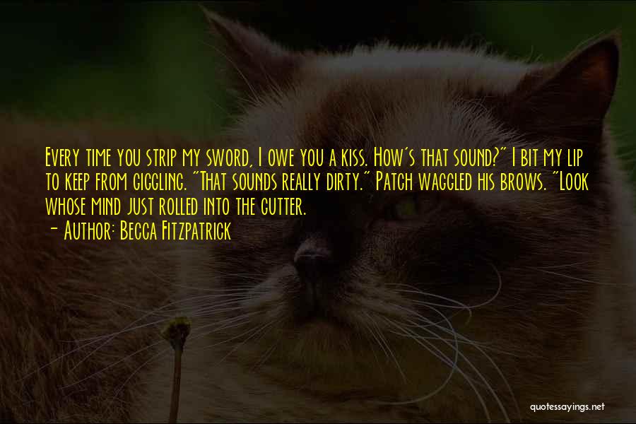 Funny But Sweet Love Quotes By Becca Fitzpatrick Funny But Sweet Love Quotes By Becca Fitzpatrick