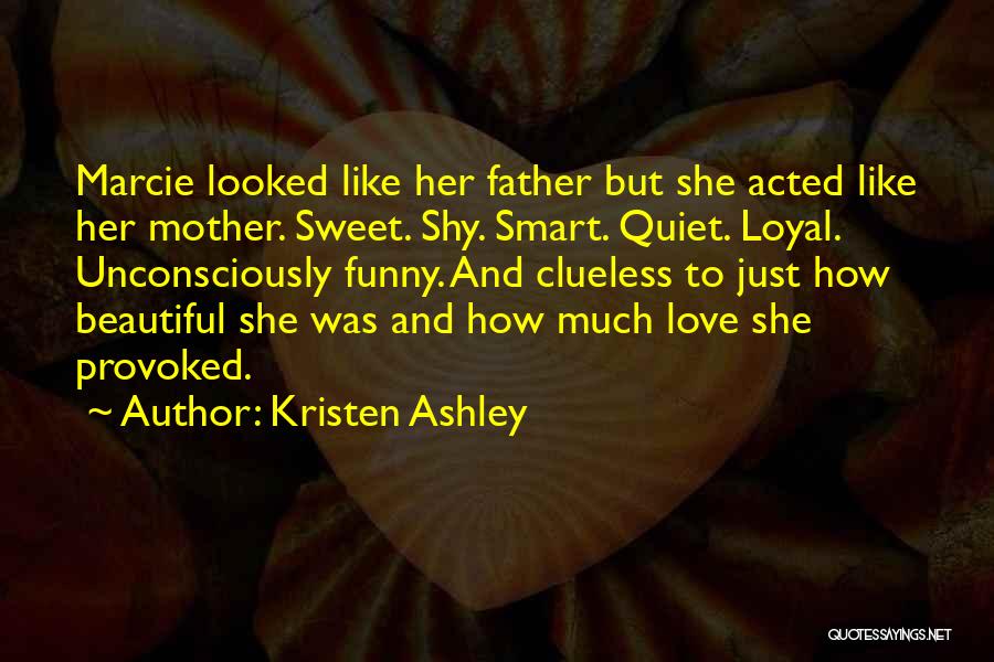 Funny But Sweet Love Quotes By Kristen Ashley