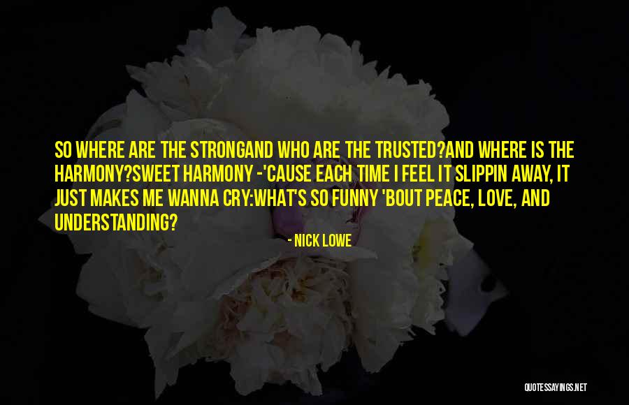 Funny But Sweet Love Quotes By Nick Lowe Funny But Sweet Love Quotes By Nick Lowe