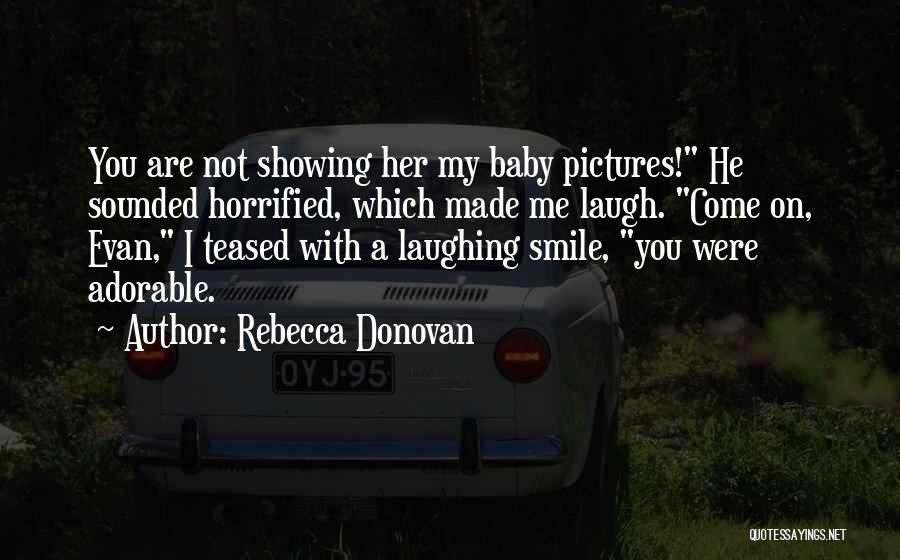 Funny But Sweet Love Quotes By Rebecca Donovan