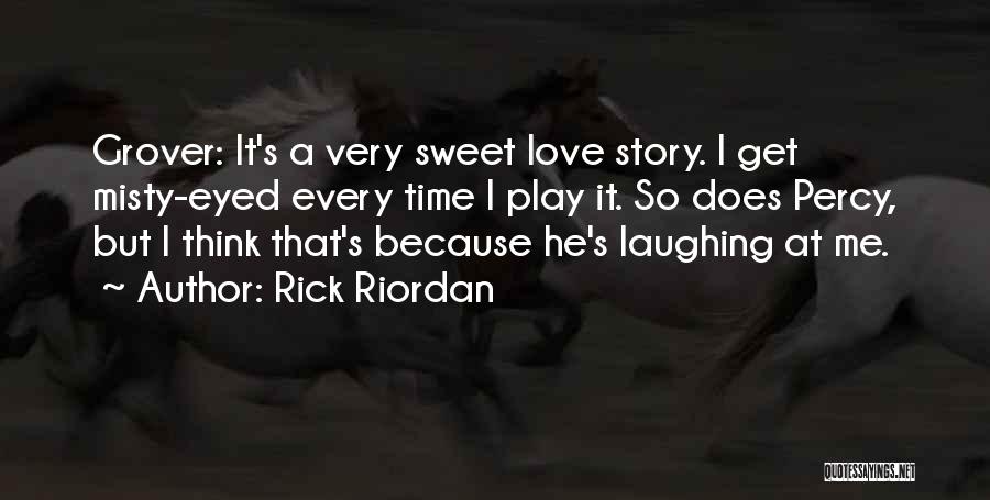 Funny But Sweet Love Quotes By Rick Riordan