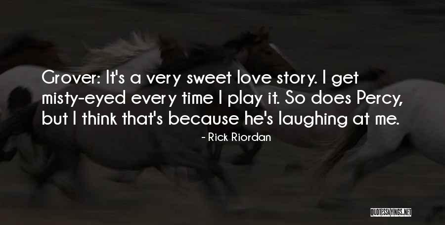 Funny But Sweet Love Quotes By Rick Riordan