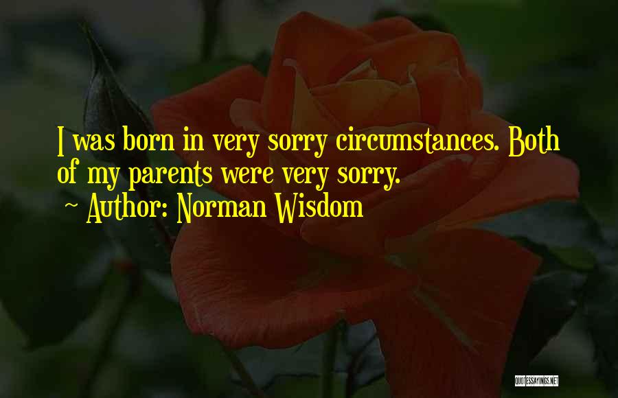 Funny But Wisdom Quotes By Norman Wisdom