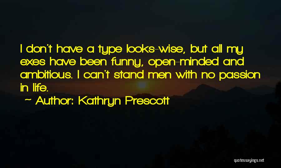 Funny But Wise Quotes By Kathryn Prescott