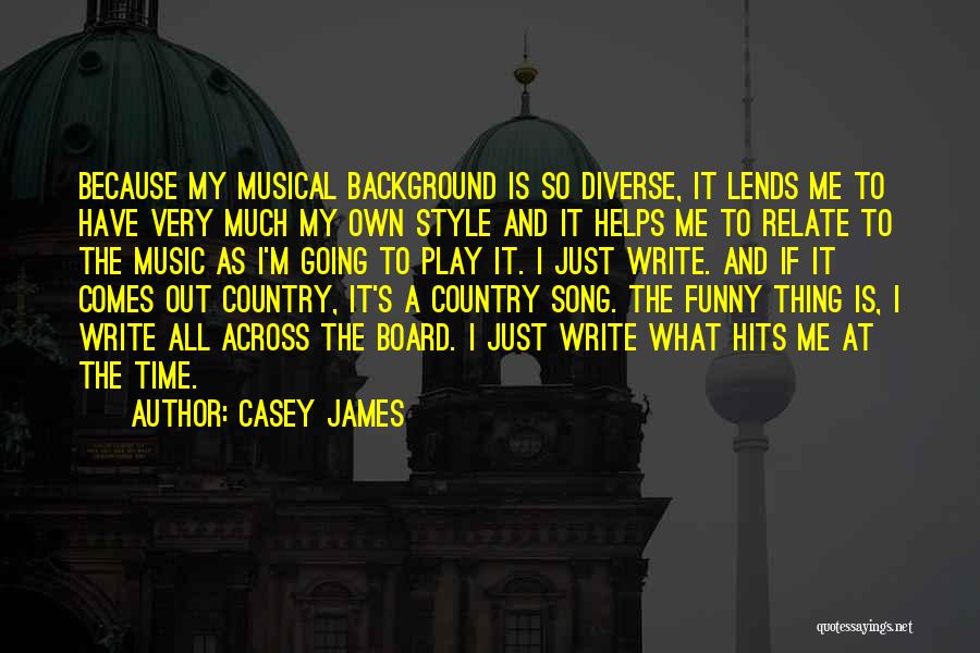 Funny Can You Relate Quotes By Casey James