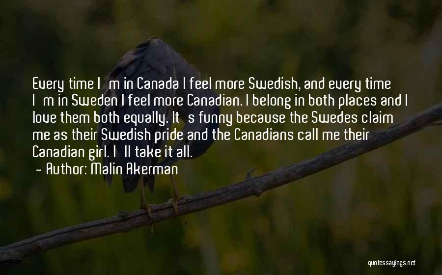 Funny Canadian Girl Quotes By Malin Akerman