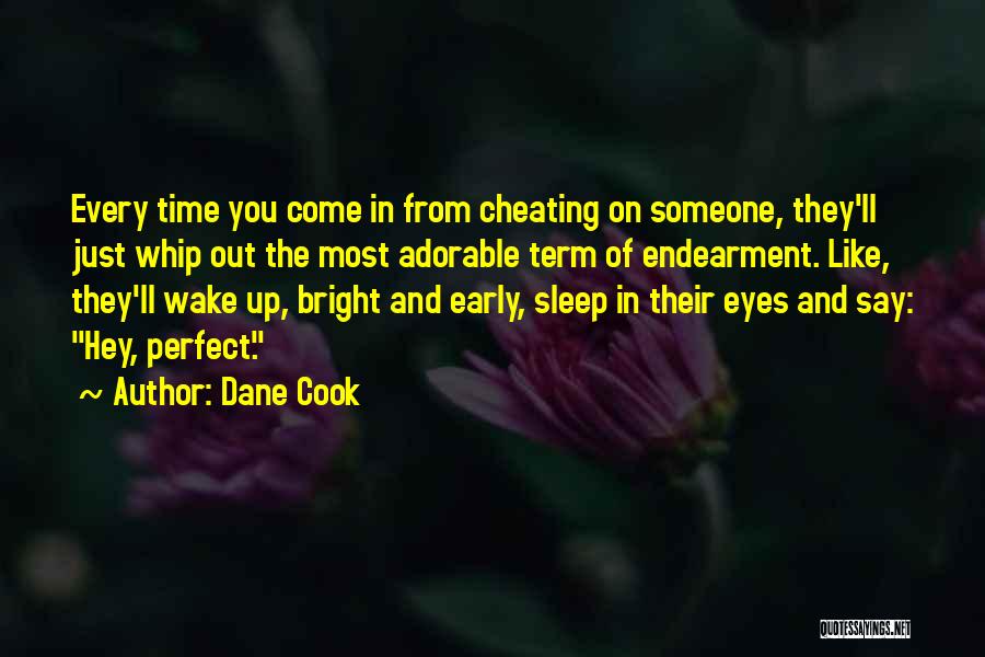 Funny Can't Cook Quotes By Dane Cook