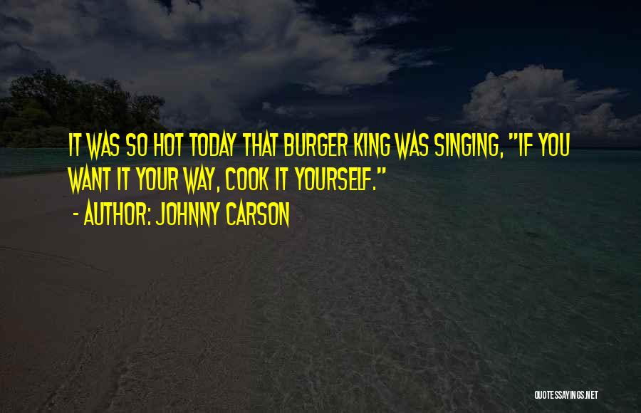 Funny Can't Cook Quotes By Johnny Carson