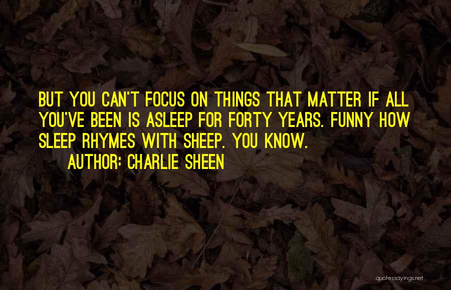 Funny Can't Sleep Quotes By Charlie Sheen