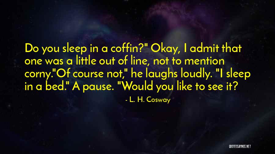 Funny Can't Sleep Quotes By L. H. Cosway