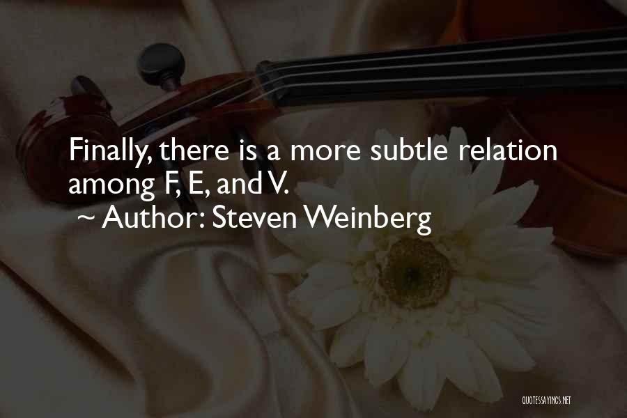 Funny Cardiology Quotes By Steven Weinberg