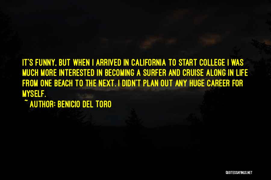 Funny Career Quotes By Benicio Del Toro