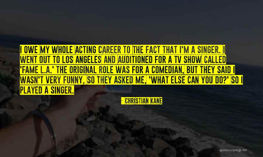 Funny Career Quotes By Christian Kane