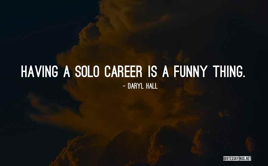 Funny Career Quotes By Daryl Hall