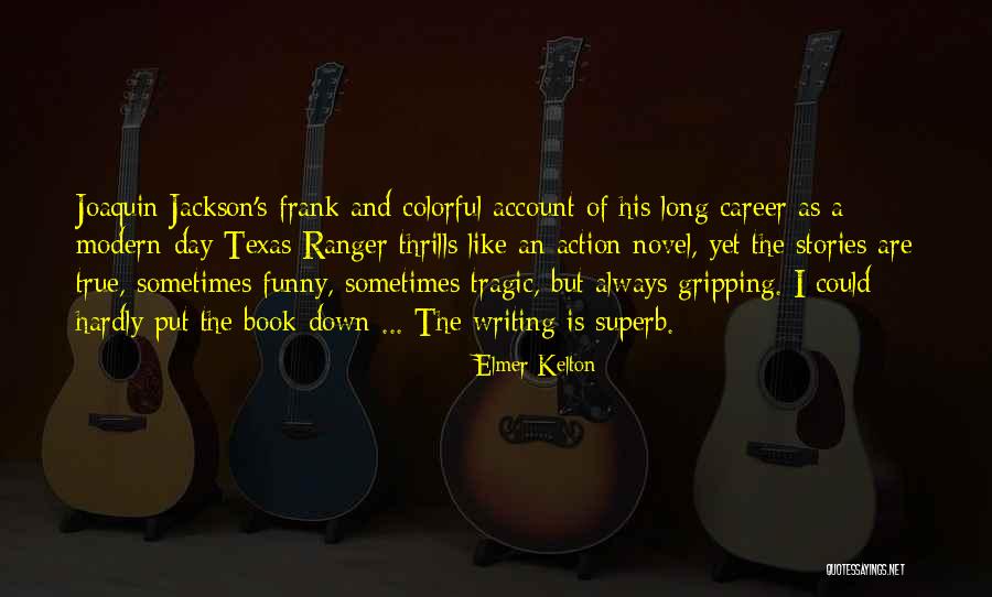 Funny Career Quotes By Elmer Kelton Funny Career Quotes By Elmer Kelton