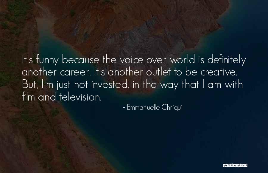 Funny Career Quotes By Emmanuelle Chriqui Funny Career Quotes By Emmanuelle Chriqui