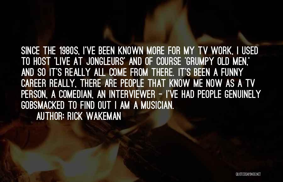 Funny Career Quotes By Rick Wakeman