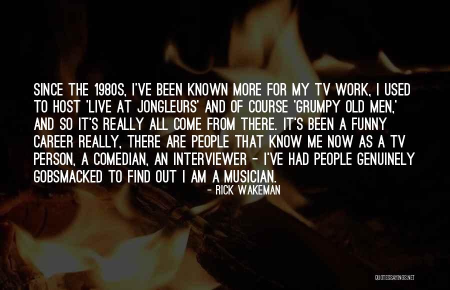 Funny Career Quotes By Rick Wakeman Funny Career Quotes By Rick Wakeman
