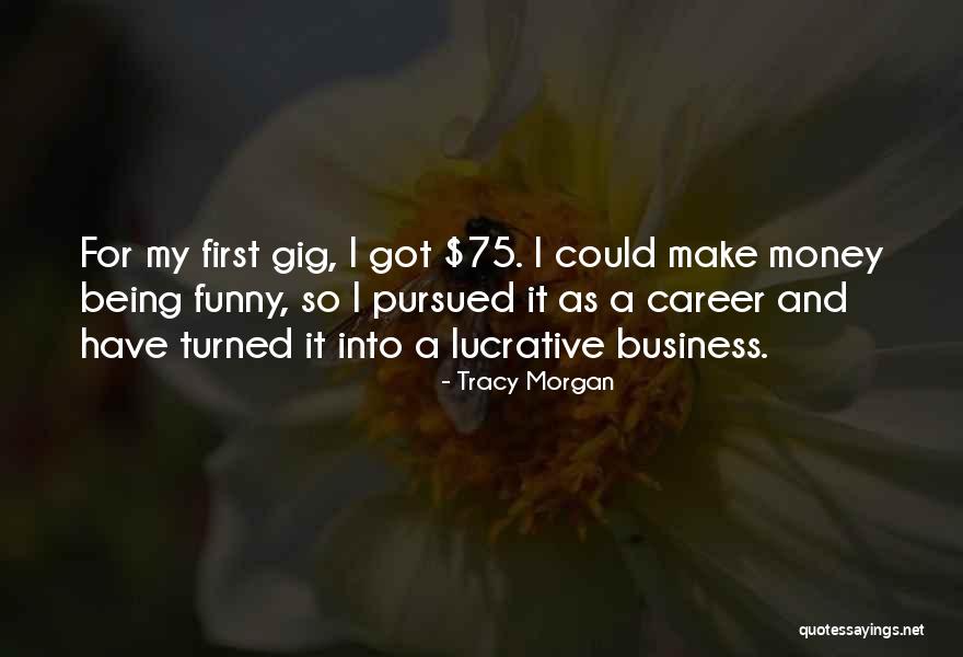 Funny Career Quotes By Tracy Morgan