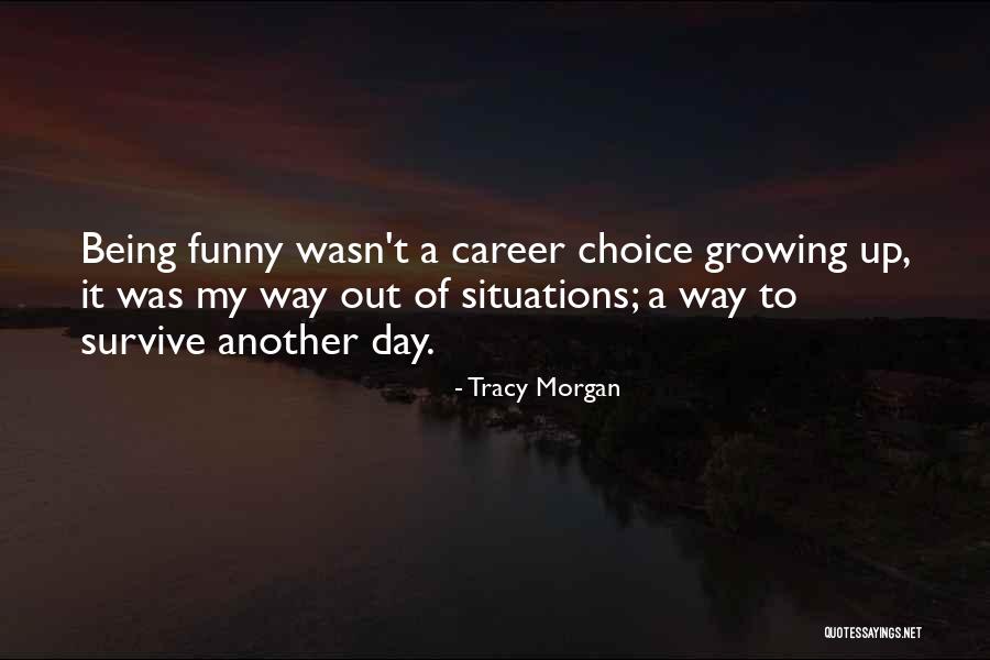 Funny Career Quotes By Tracy Morgan