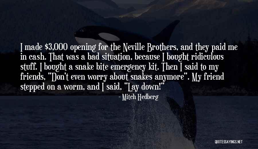 Funny Cash Quotes By Mitch Hedberg Funny Cash Quotes By Mitch Hedberg
