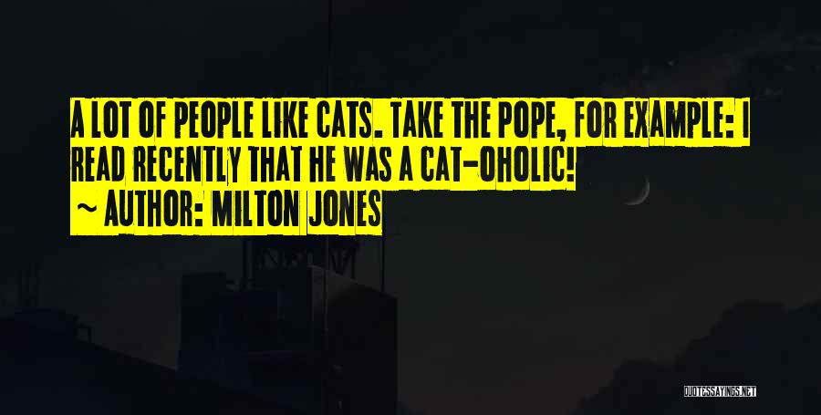 Funny Cats Quotes By Milton Jones