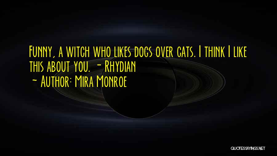 Funny Cats Quotes By Mira Monroe