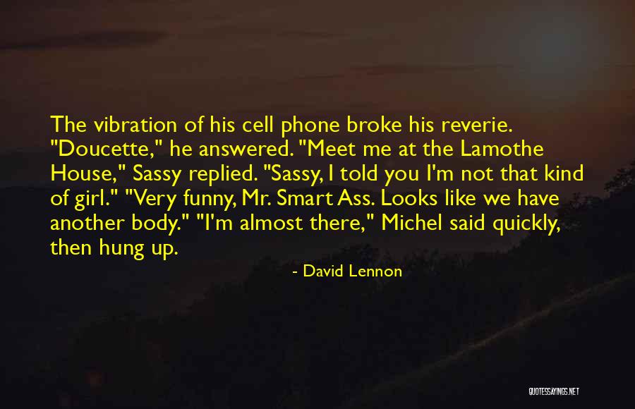 Funny Cell Phone Quotes By David Lennon