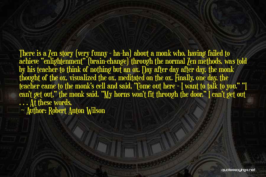 Funny Cell Quotes By Robert Anton Wilson