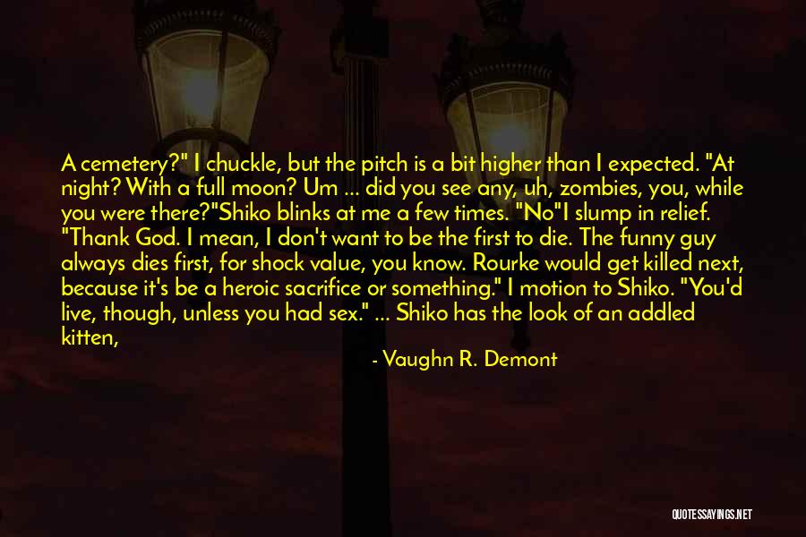 Funny Cemetery Quotes By Vaughn R. Demont