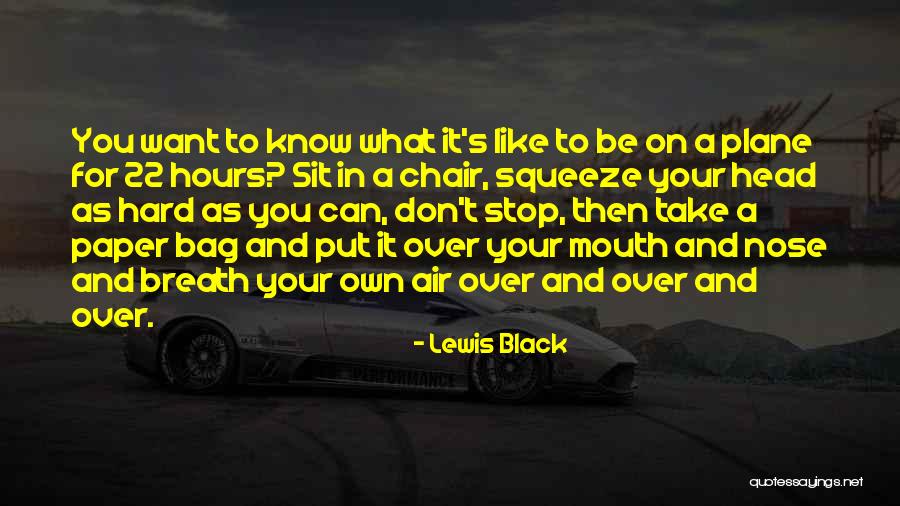 Funny Chair Quotes By Lewis Black Funny Chair Quotes By Lewis Black