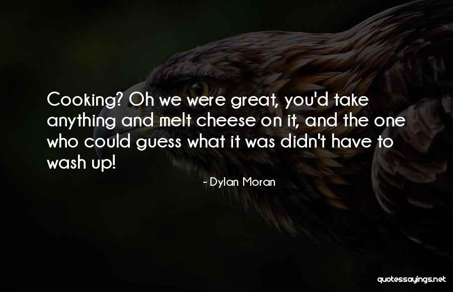 Funny Cheese Quotes By Dylan Moran