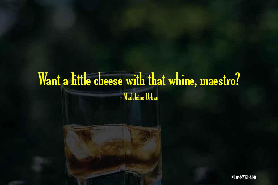 Funny Cheese Quotes By Madeleine Urban
